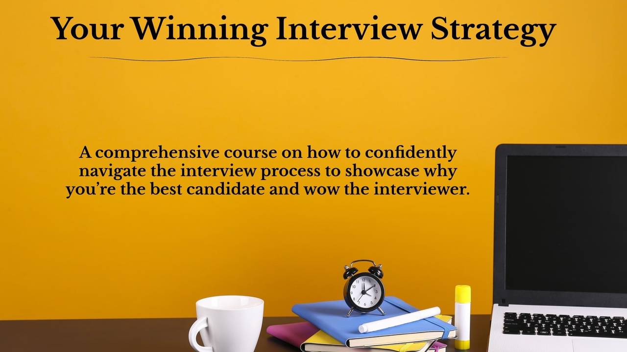 Your Winning Interview Strategy Learn more